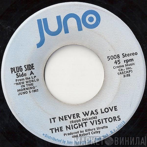 The Night Visitors - It Never Was Love
