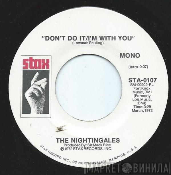 The Nightingales  - Don't Do It / I'm With You