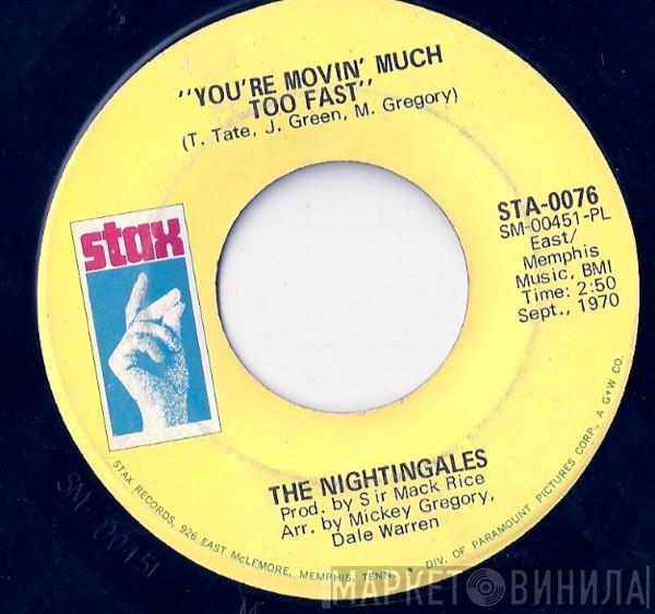 The Nightingales  - You're Movin Much Too Fast / Don't Let A Good Thing Go