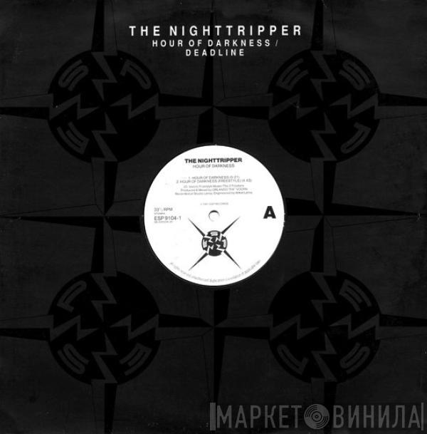 The Nighttripper - Hour Of Darkness / Deadline