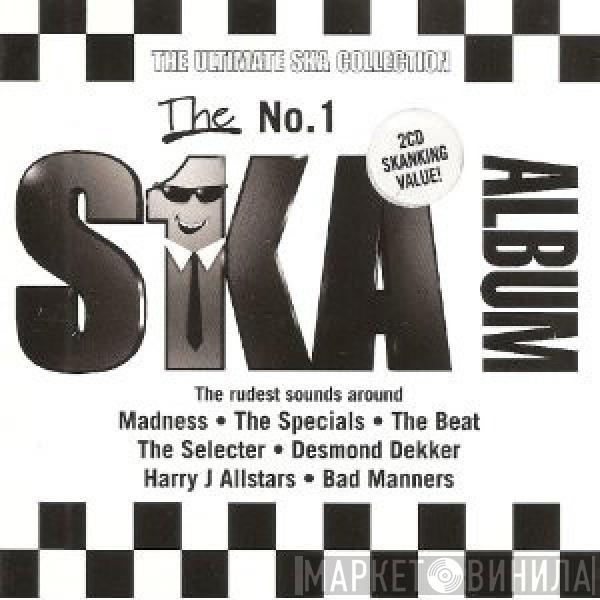  - The No.1 Ska Album - The Ultimate Ska Collection