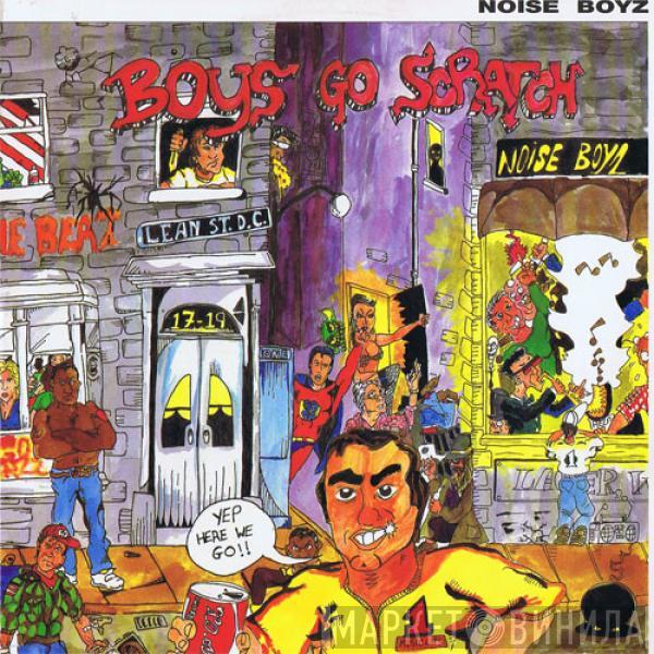 The Noise Boyz - Boys Go Scratch