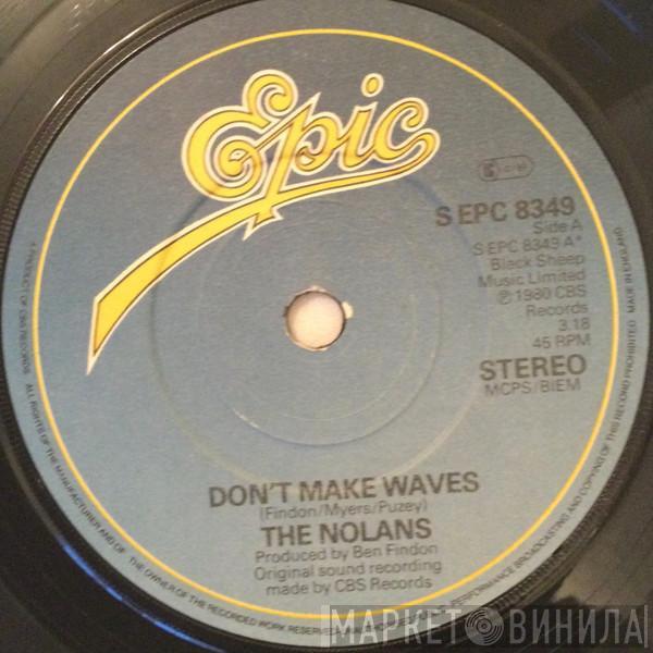  The Nolans  - Don't Make Waves