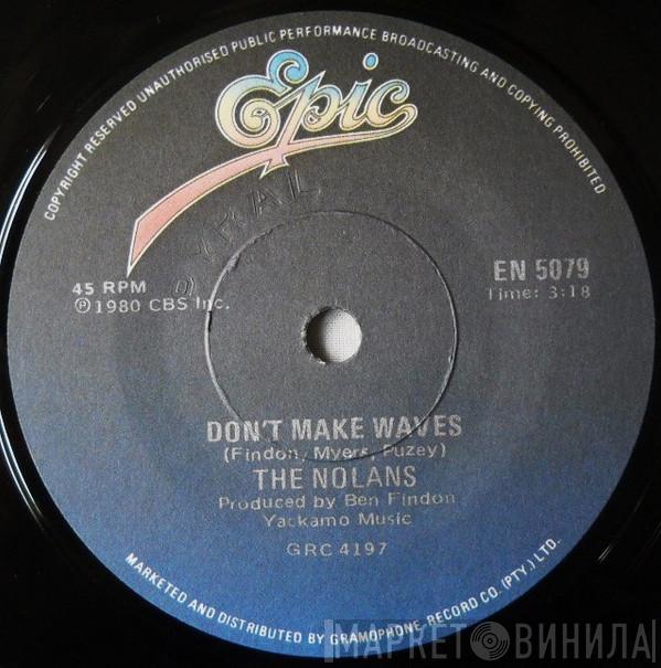  The Nolans  - Don't Make Waves