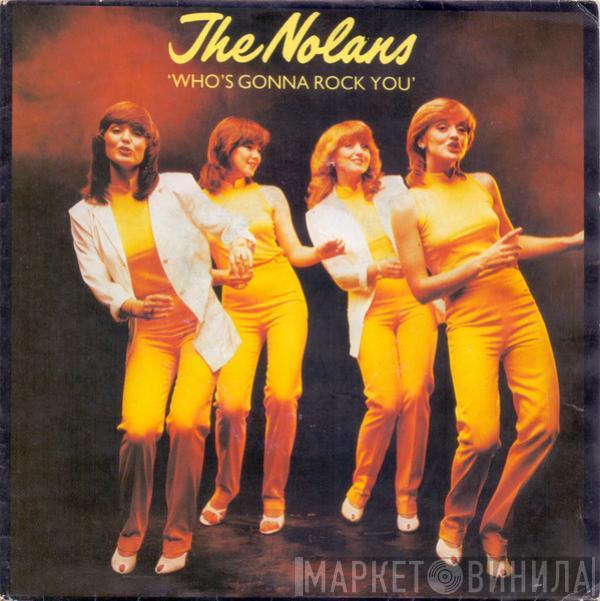  The Nolans  - Who's Gonna Rock You
