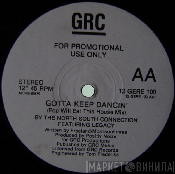 The North South Connection, Legacy  - Gotta Keep Dancin' (Pop Will Eat This House Mix)