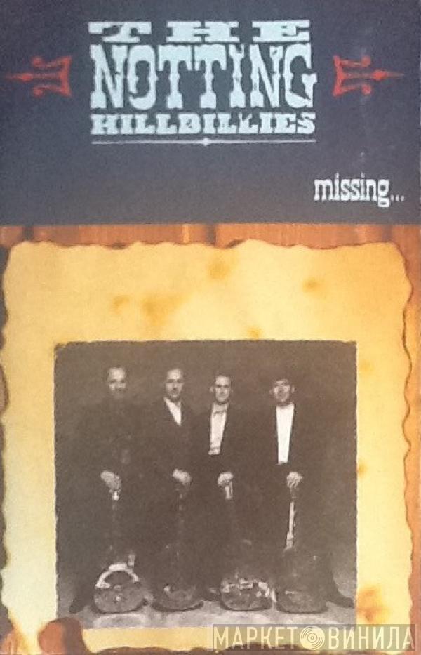  The Notting Hillbillies  - Missing... Presumed Having A Good Time