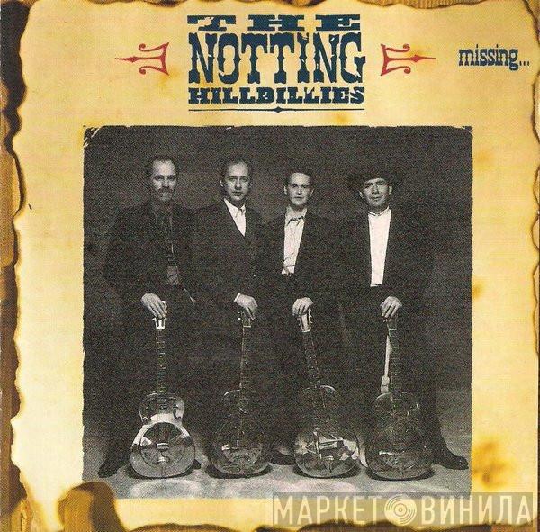 The Notting Hillbillies - Missing... Presumed Having A Good Time