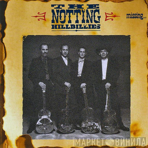  The Notting Hillbillies  - Missing... Presumed Having A Good Time