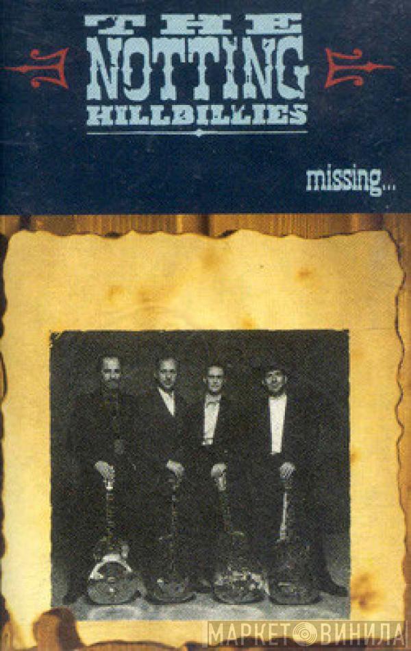 The Notting Hillbillies - Missing... Presumed Having A Good Time