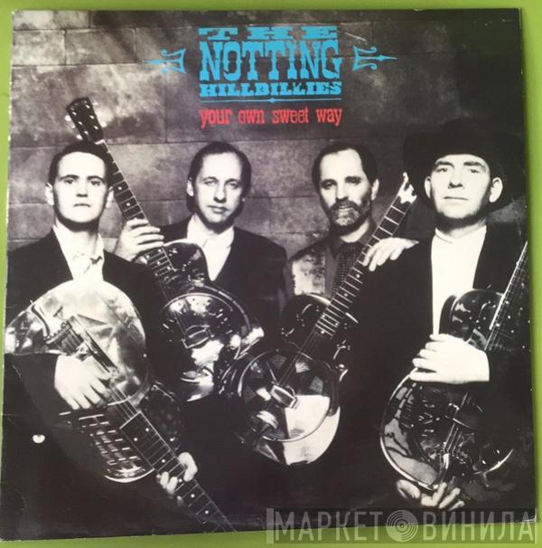  The Notting Hillbillies  - Your Own Sweet Way