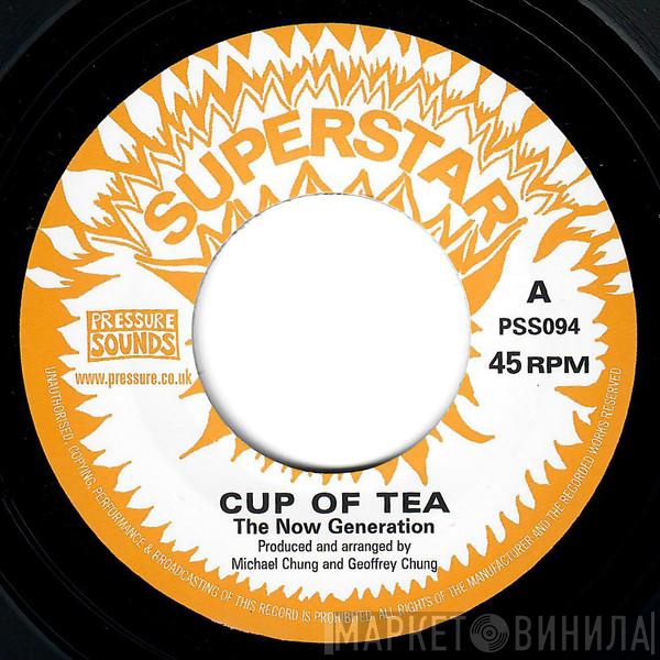 The Now Generation - Cup Of Tea