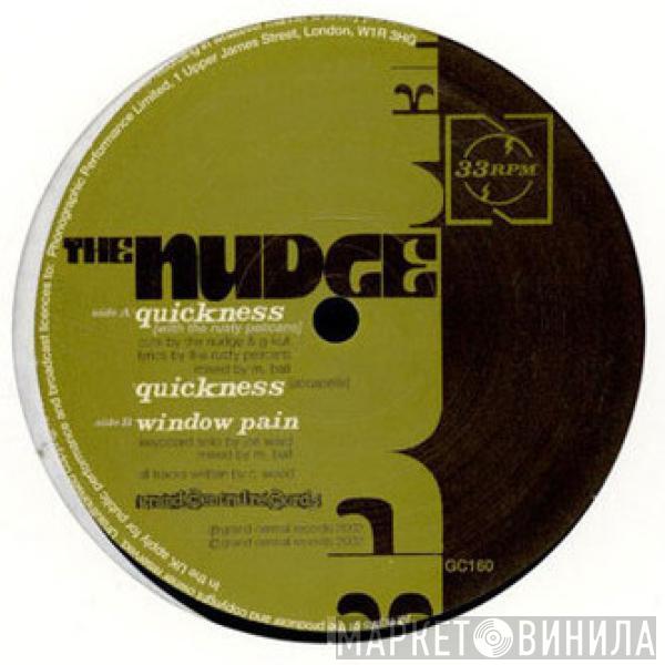 The Nudge - Quickness