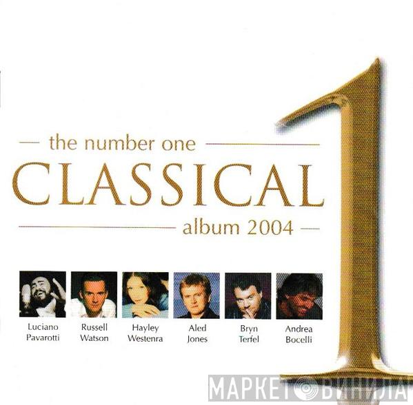  - The Number One Classical Album 2004