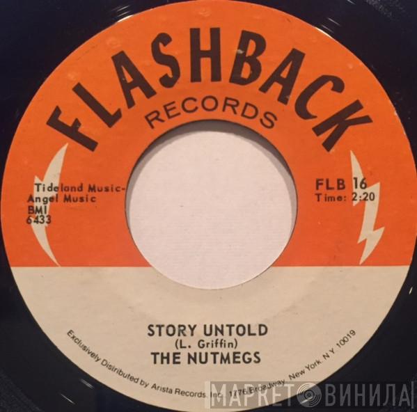 The Nutmegs - Story Untold / Make Me Lose My Mind