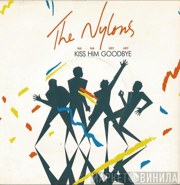 The Nylons - Kiss Him Goodbye / It's What They Call Magic