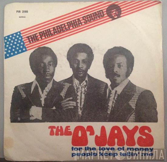  The O'Jays  - For The Love Of Money / People Keep Tellin' Me