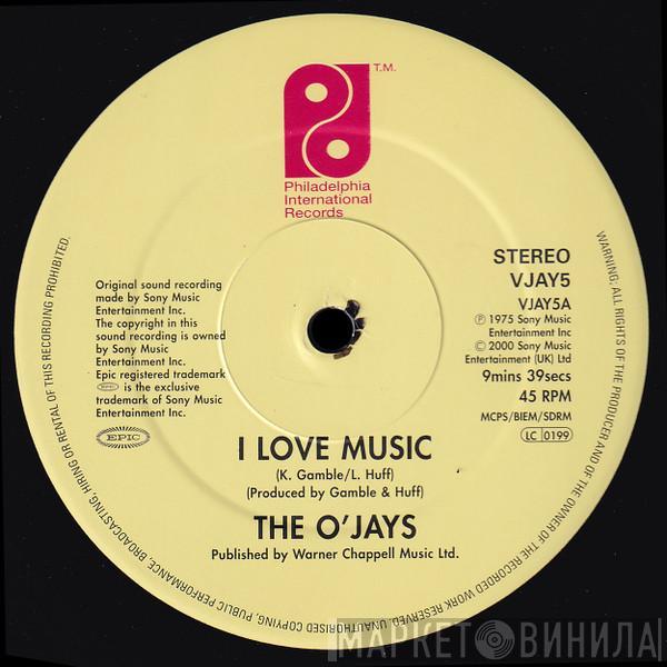  The O'Jays  - I Love Music / Love Train