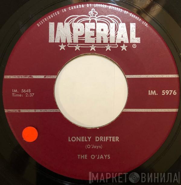  The O'Jays  - Lonely Drifter / That's Enough