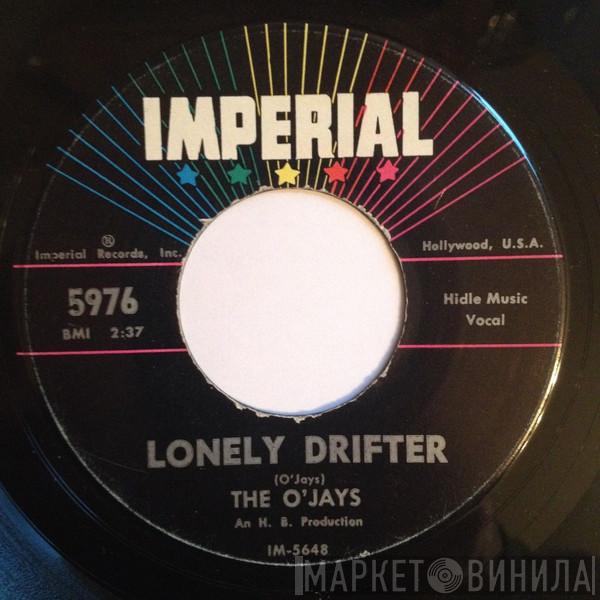  The O'Jays  - Lonely Drifter / That's Enough