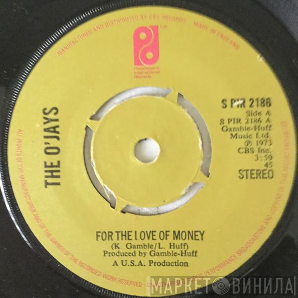  The O'Jays  - For The Love Of Money