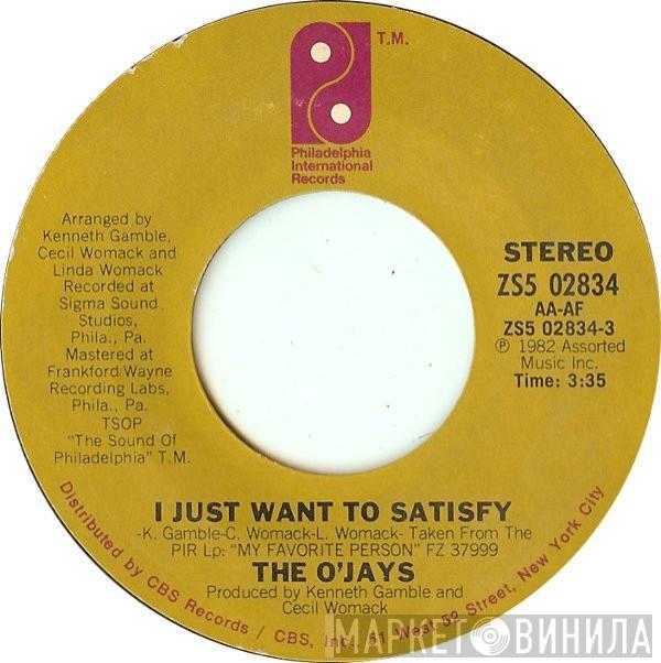  The O'Jays  - I Just Want To Satisfy