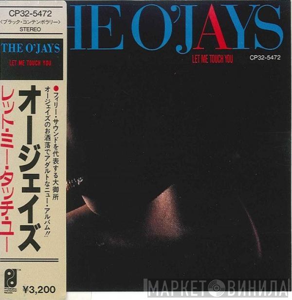  The O'Jays  - Let Me Touch You