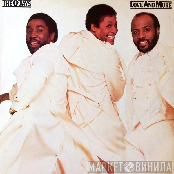 The O'Jays - Love And More