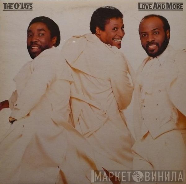  The O'Jays  - Love And More