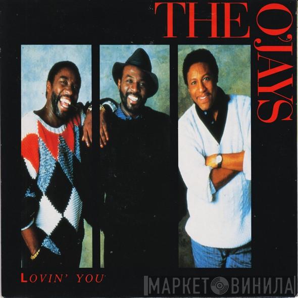 The O'Jays - Lovin' You