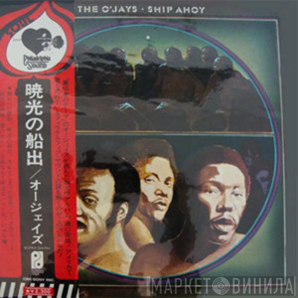  The O'Jays  - Ship Ahoy