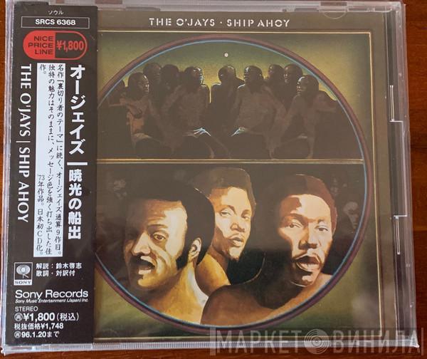  The O'Jays  - Ship Ahoy