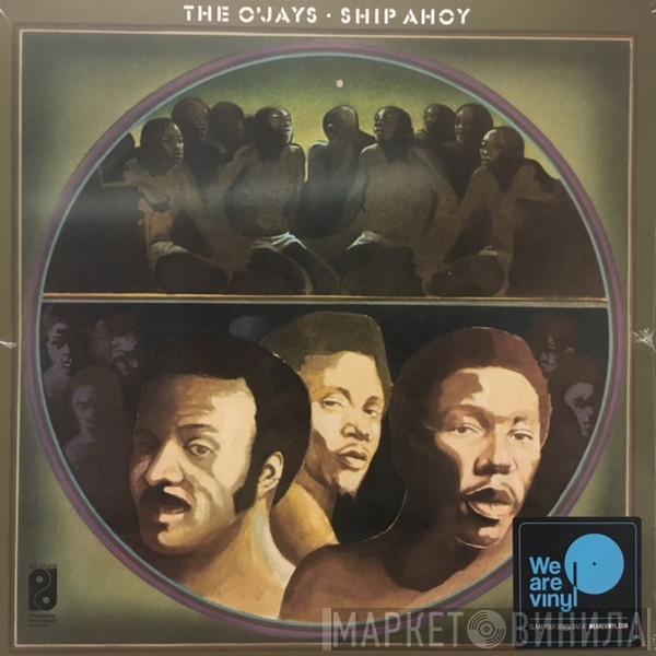  The O'Jays  - Ship Ahoy