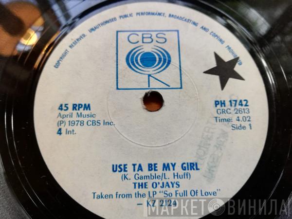  The O'Jays  - Use Ta Be My Girl