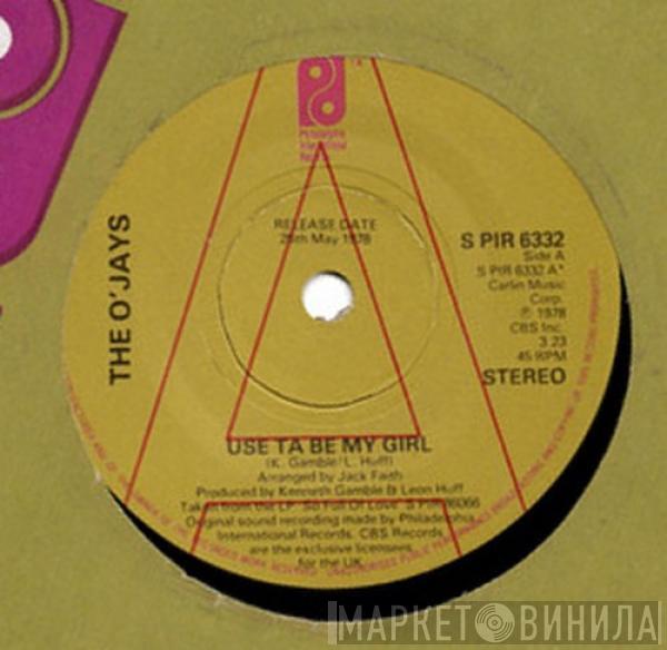 The O'Jays - Use Ta Be My Girl