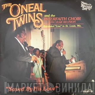 The O'Neal Twins, The Interfaith Choir - Saved By His Love