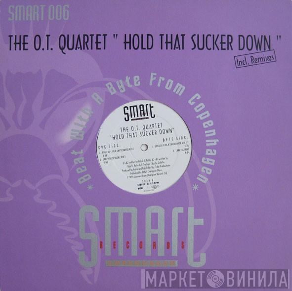 The O.T. Quartet - Hold That Sucker Down