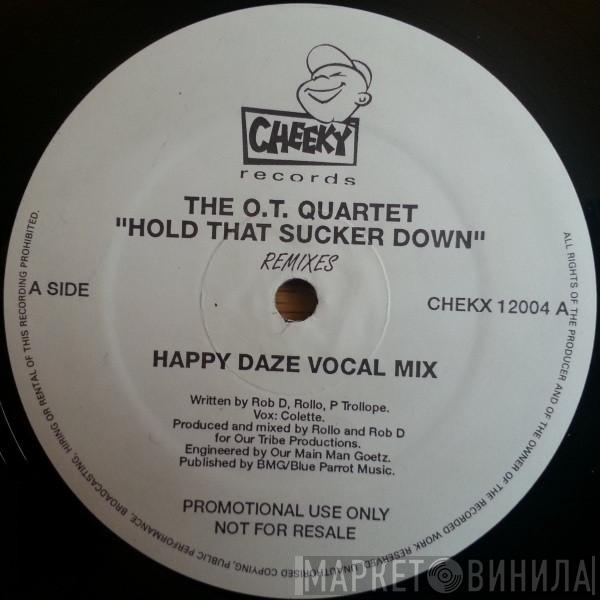 The O.T. Quartet - Hold That Sucker Down (Remixes)