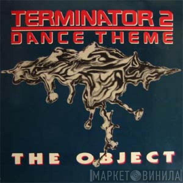  The Object  - Terminator 2 Dance Theme