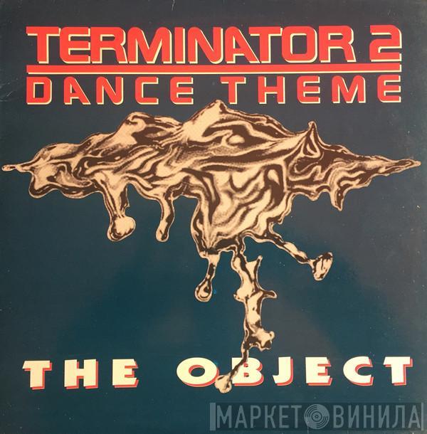 The Object  - Terminator 2 Dance Theme