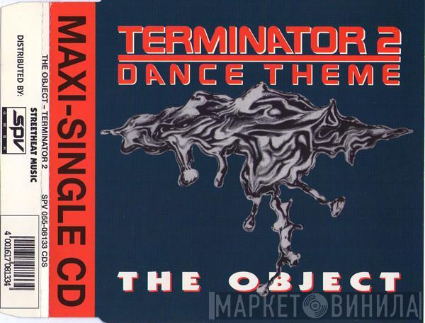  The Object  - Terminator 2 Dance Theme