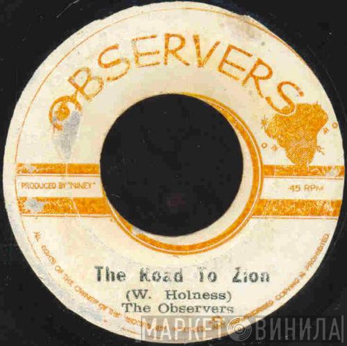  The Observers  - The Road To Zion / Pick Your Choice