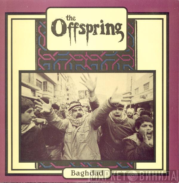  The Offspring  - Baghdad