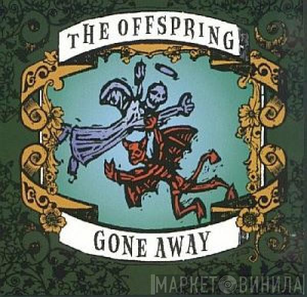  The Offspring  - Gone Away