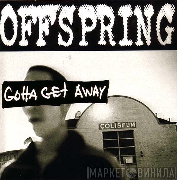  The Offspring  - Gotta Get Away