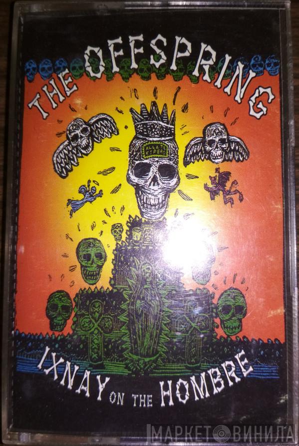  The Offspring  - Ixnay On The Hombre