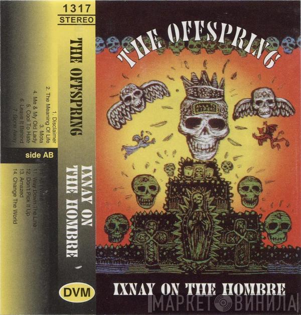  The Offspring  - Ixnay On The Hombre