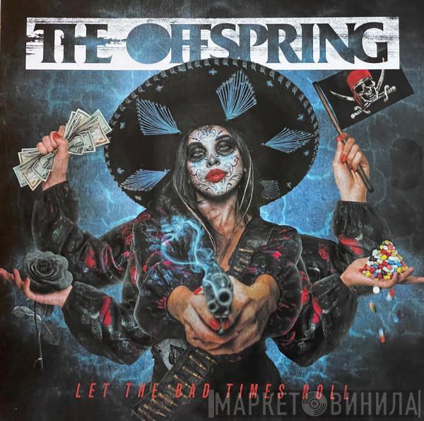  The Offspring  - Let The Bad Times Roll