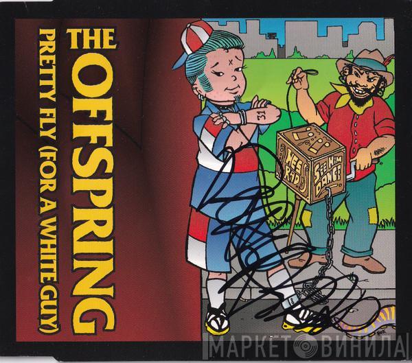  The Offspring  - Pretty Fly (For A White Guy)