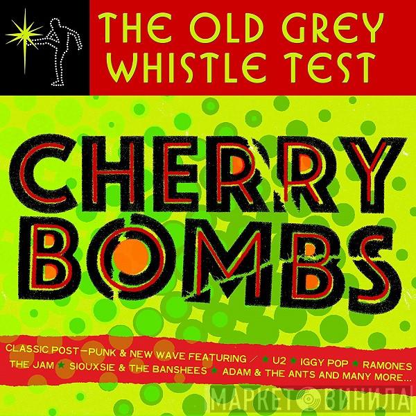  - The Old Grey Whistle Test Cherry Bombs (Classic Post-Punk & New Wave)